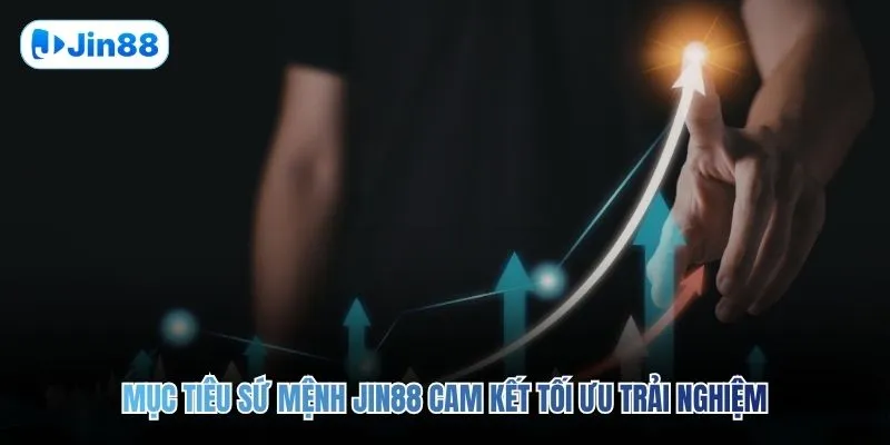 Mục Tiêu Sứ Mệnh JIN88 - hình ảnh - vwkjgpsxh.top